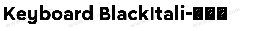 Keyboard BlackItali字体转换 Keyboard BlackItali字体转换
